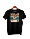 Gamer Get A Life Tişört